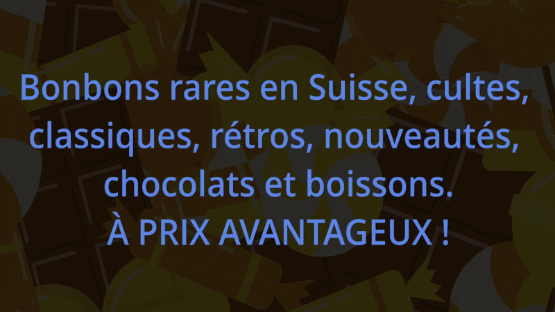 Bonbons/Boissons rare en suisse, cultes, de notre enfance - Confiserie à prix avantageux