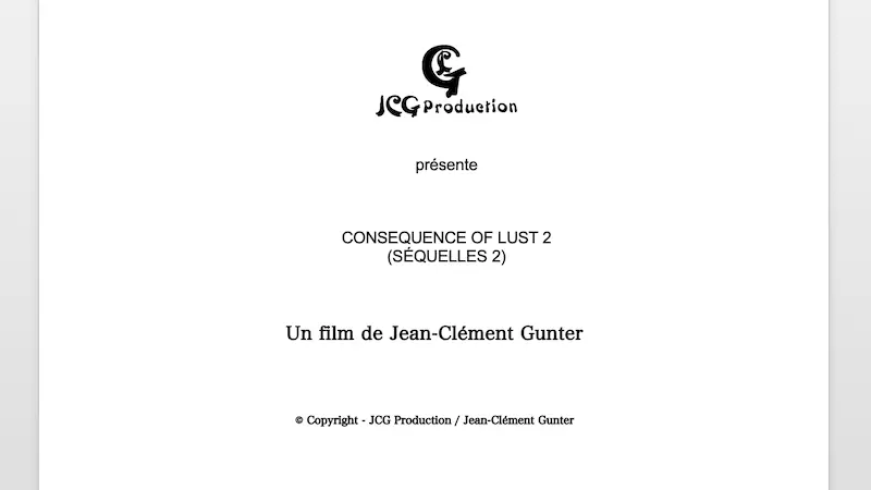 Suite films d'horreur érotique gore à succès : j'ai commencé l'écriture du scénario du long-métrage Consequence of Lust 2 (Séquelles 2). J'avais très envie de tourner une suite de Consequence of Lust (Séquelles). Grâce au succès du film en streaming, cela va être possible.