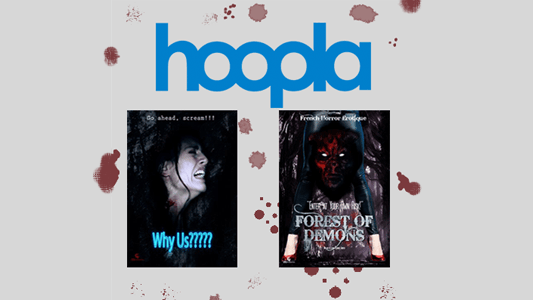 Horror films on VOD: Why us films! And La forêt des démonsare now available on ‎VOD on Hoopla.