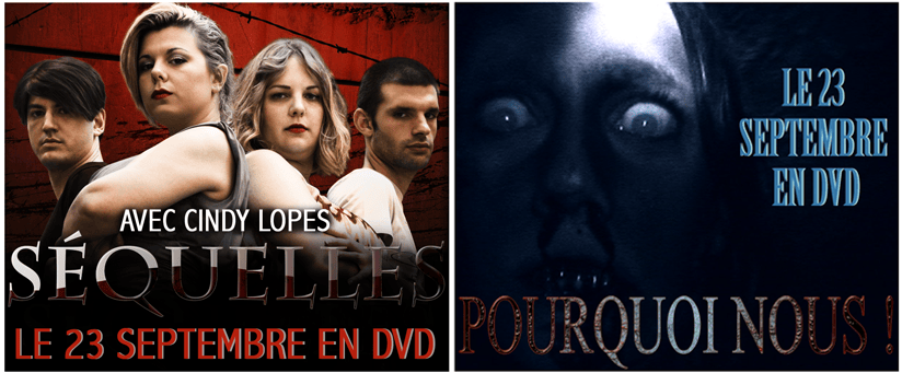 Les DVD des nouveaux films d'horreur Séquelles et Pourquoi nous ! seront disponibles à la vente le 23 septembre 2014.