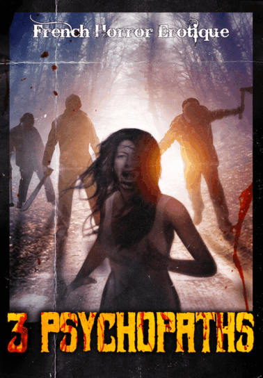 Film d'horreur gore et érotique/violent et underground (3 psychopathes est un long-métrage du réalisateur suisse Jean-Clément Gunter) - Production avec des tueurs sans pitié et des scènes de cannibalisme/torture - "3 Psychopaths" est violent.