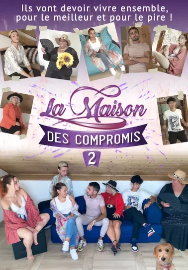 Téléréalité du moment à la télévision en français - Série/émission pour famille (passer un bon/super moment) - Humour, sport, aventure, action, suspens à la TV/en streaming VOD, AVOD, TVOD La maison des compromis 2